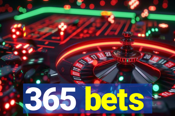 365 bets